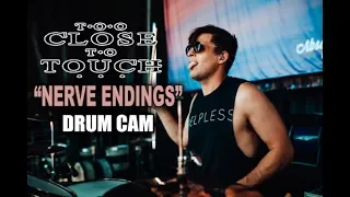 Too Close To Touch | Nerve Endings | Drum Cam (LIVE)