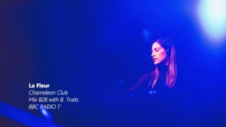 La Fleur - Chameleon Club Mix B2B with B.Traits - BBC RADIO 1'