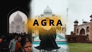 Agra  : The City of love || Cinematic Travel Video