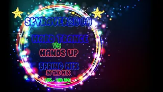 *ReUpload* SkyRaver2000✨💚Spring Mix Hard Trance vs Hands UP✨💙 @ 155 -160 BPM