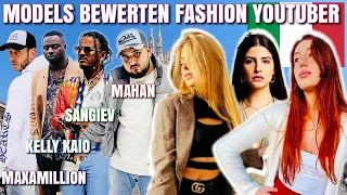 Italienische Models bewerten Fashion Youtuber! (Maxamillion, Sangiev, Mahan etc) 👸🏼👸🏻👸🏽