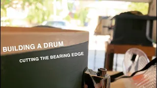 Snare Drum Building: Shaping Round-over Bearing Edges