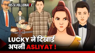 Insta Millionaire | क्या है Lucky Ki Asliyat? | क्या Lucky Ka Sach Sabke Samne आएगा? | Pocket FM