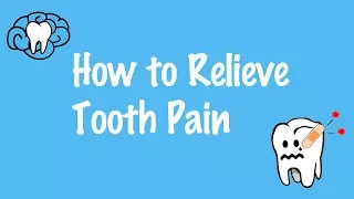 How To Relieve Tooth Pain