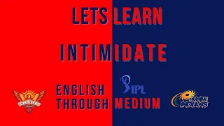 English through IPL medium - Intimidate | Lets Learn | #IPL2021​ | MI-SRH | #letslearn​ #mi​#srh