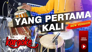 YANG PERTAMA KALI KARAOKE VERSI KOPLO || AUDIO HIGH QUALITY