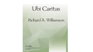 Ubi Caritas (3pt Mixed) - Richard A Williamson