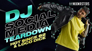 Social Media DJ Teardown: Hot Since 82 & Loco Dice