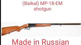 Baikal shot gun MP-18EM-M.  12 Bore shotgun,made in Russian( Rewive)