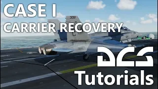 DCS World - F/A-18 - Case I Carrier Recovery Tutorial