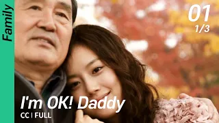 [CC/FULL] I'm OK! Daddy EP01 (1/3) | 괜찮아,아빠딸
