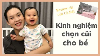 Review Cũi Cà Rốt Đang Dùng, Kinh Nghiệm Chọn Cũi Cho Bé