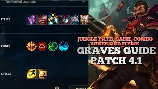 GRAVES GUIDE | PATCH 4.1 | BEST JUNGLE ROTATION, ITEMS AND  RUNES, COMBO, GANKS AND MORE | EXZYVERSE