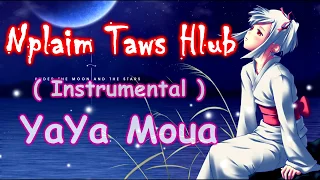 Nplaim Taws Hlub Instrumental + lyrics - YaYa Moua