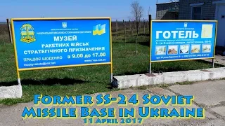 Former Soviet SS-24 Nuclear Missile Base in Ukraine - 11 April 2017