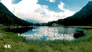 WINDY HILL- Relaxing Piano Music