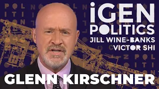 Glenn Kirschner | iGen Politics w/ Jill WIne-Banks & Victor Shi