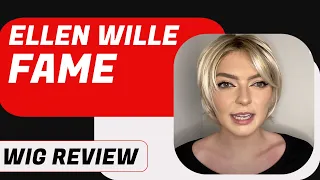 Ellen Wille "Fame’" Wig Review | Chiquel