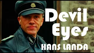 Hans Landa - Devil Eyes edit. [Inglourious Basterds]