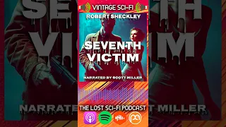 Audiobooks Full Length Science Fiction Seventh Victim by Robert Sheckley #scifiaudiobookshortstory