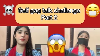 Self Gag Talk Challenge part 2😭✅ | Requested| #familyvlogs #goneviral #dailyvlogs #funny