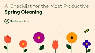 A Checklist for the Most Productive Spring Cleaning (webinar 20/03/2018)