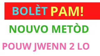 NOUVO METÒD POU GENYEN NAN BÒLÈT CHAK JOU