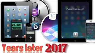 Siri iOS 6 Vs Siri iOS 10 What's Changed ? (2017)