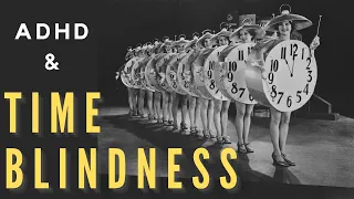 When Time is Not on Your Side - Understanding Time Blindness in ADHD