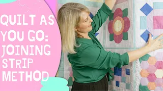 How to Quilt As You Go: Joining Strip Method By Monica Poole