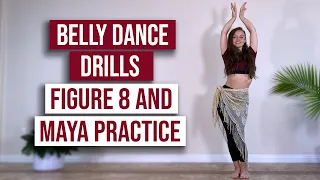 Belly Dance Drills: Figure 8 and Mayas