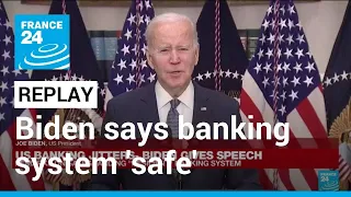 REPLAY: Biden says US banking system 'safe,' but urges new regulations • FRANCE 24 English