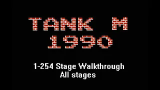 Tank M 1990 1-254 Stage Walkthrough all stages