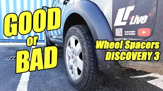 Are wheel spacers worth fitting to a Discovery 3?