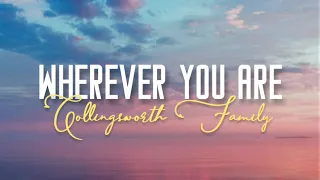 Wherever You Are || Collingsworth Family || Instrumental with Lyrics