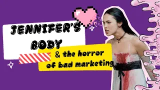 Jennifer's Body & the Horror of Bad Marketing
