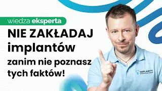 IMPLANTY ZĘBOWE - WADY I ZALETY. CO MUSISZ WIEDZIEĆ PRZED PODJĘCIEM DECYZJI?