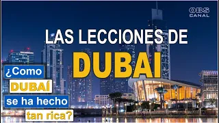 Las Lecciones de DUBAI - EL ANTES Y EL AHORA - LA CIUDAD DEL FUTURO