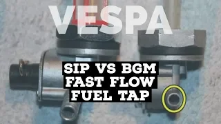 vespa fuel tap CHECK:  BGM vs SIP v2 comparison/ FMPguides - Solid PASSion /