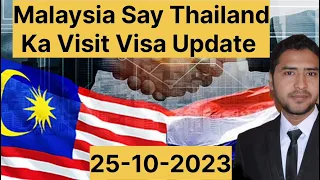 Malaysia Say Thailand Visit Visa Update 25-10-2023 #jinahent #malaysia #thailand