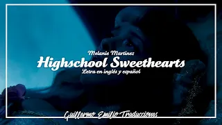 MELANIE MARTINEZ • HIGH SCHOOL SWEETHEARTS (+VIDEO OFICIAL) | LETRA EN INGLÉS Y ESPAÑOL