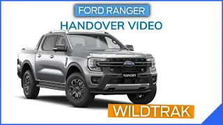 Ranger Wildtrak Handover Video - Everything a New Owner needs to know