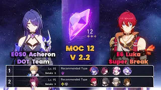 E0S0 Acheron dot Team & E6 Luka Super Break | MOC12 | 3 Stars | Full Clear | HSR