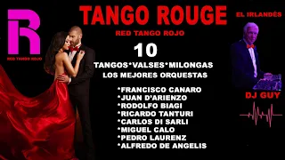 10 LOS MEJORES TANGOS VALSES MILONGAS TANGO ROUGE DJ EL IRLANDÉS