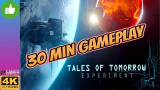 Tales of Tomorrow: Experiment - 30 min GamePlay ( 4K -  PC ULTRA - No Commentary ) #gamer