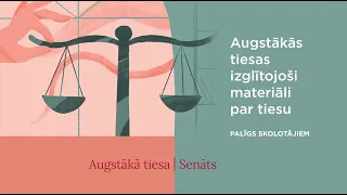 Augstākās tiesas izveidoto materiālu prezentācija, 21.08.23