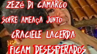 Graciele Lacerda junto com Zezé di Camargo ficam apavorados ameaças de ex fãs medo da morte