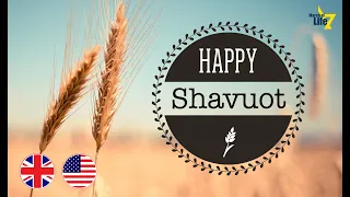 Happy Shavuot | Why we celebrate Shavuot [2021]