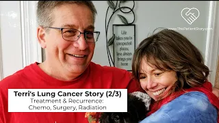 Lung Cancer Patient Story: Terri's Path to No Evidence of Disease After Recurrences (Video 2/3)