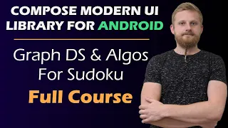 Full Course For Android Programming w/ Kotlin, Jetpack Compose UI, Sudoku Graph DS & Algorithms